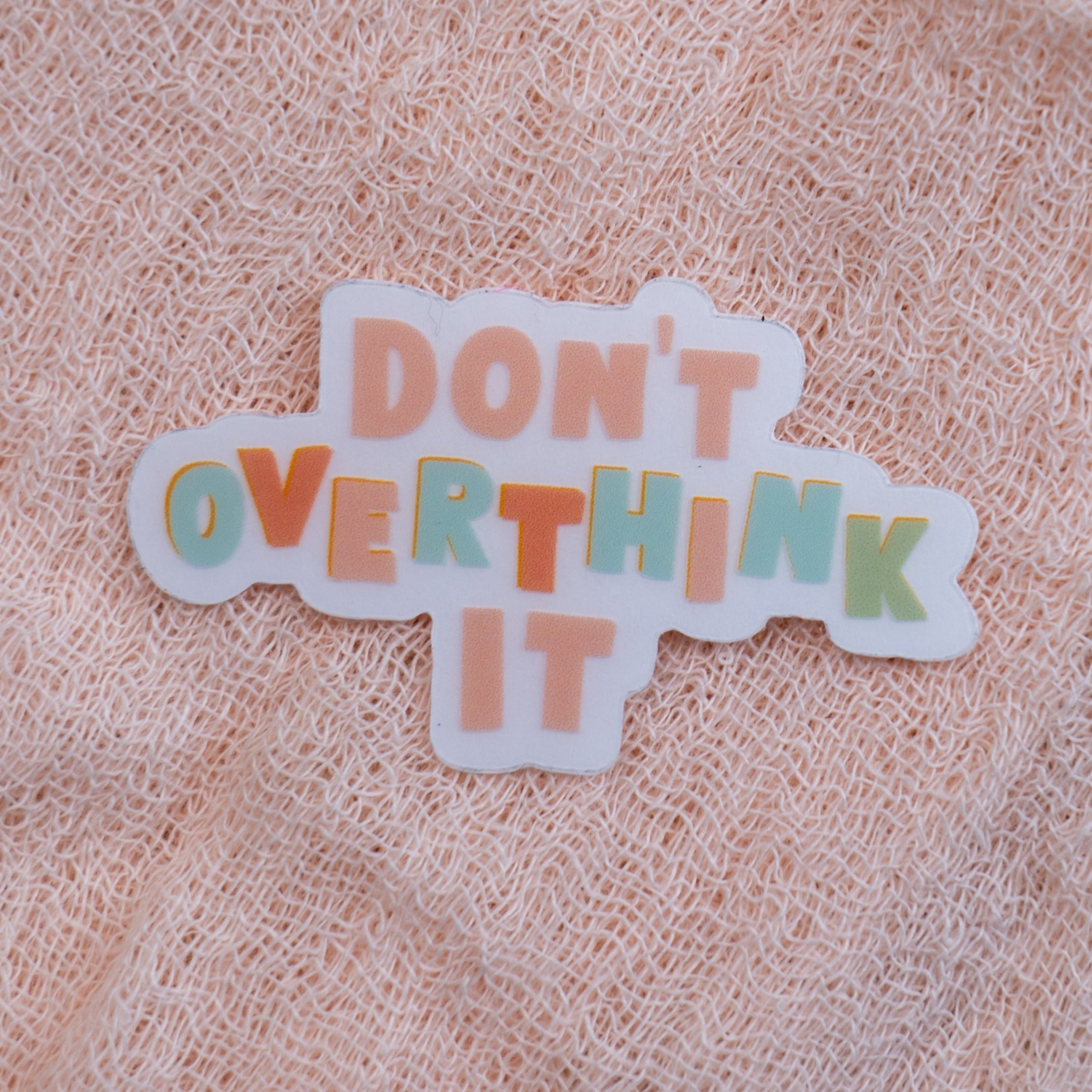 Don’t Overthink It Sticker - Emacity Threads