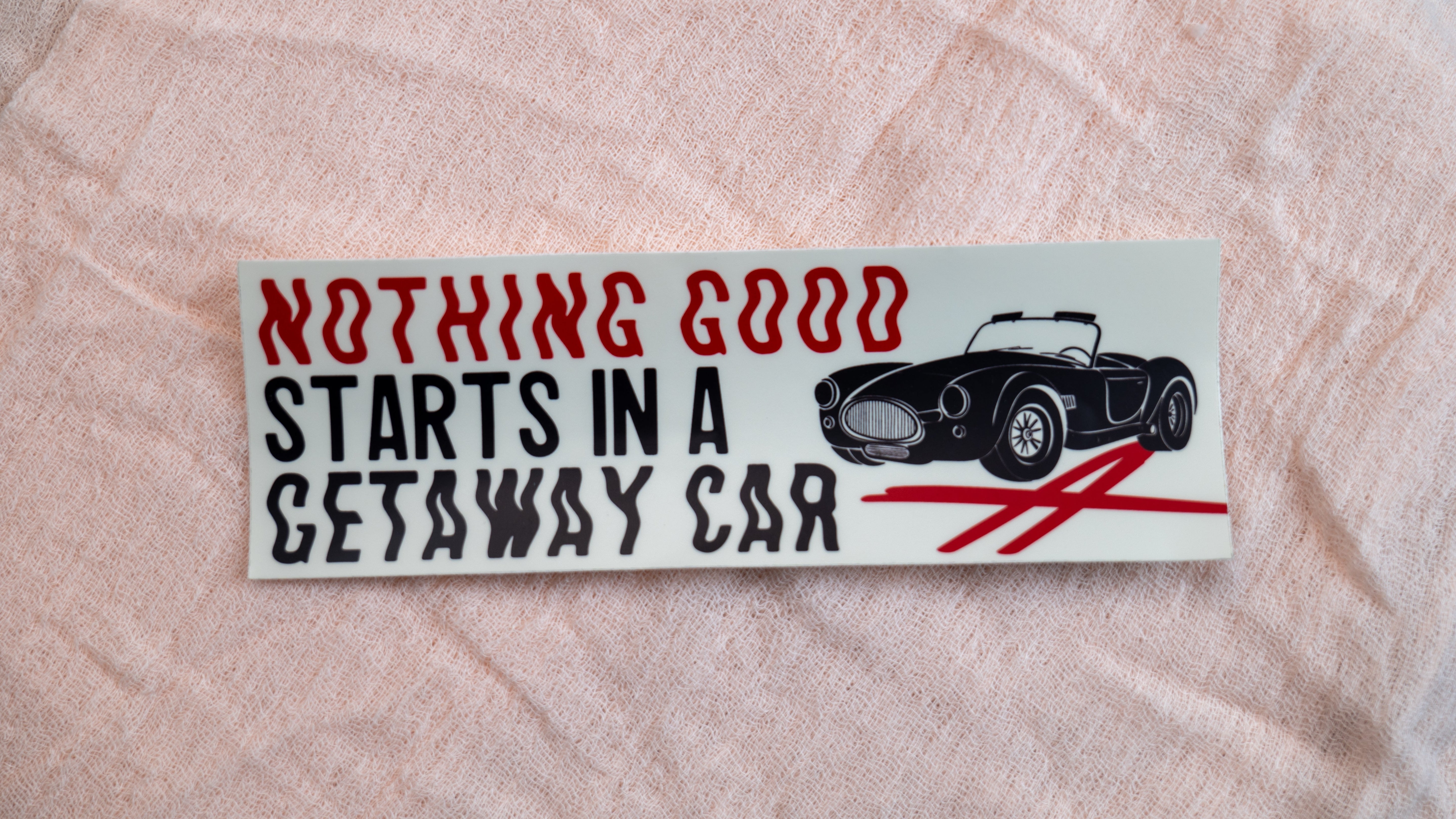 Getaway Car Bumper Sticker - Emacity Threads