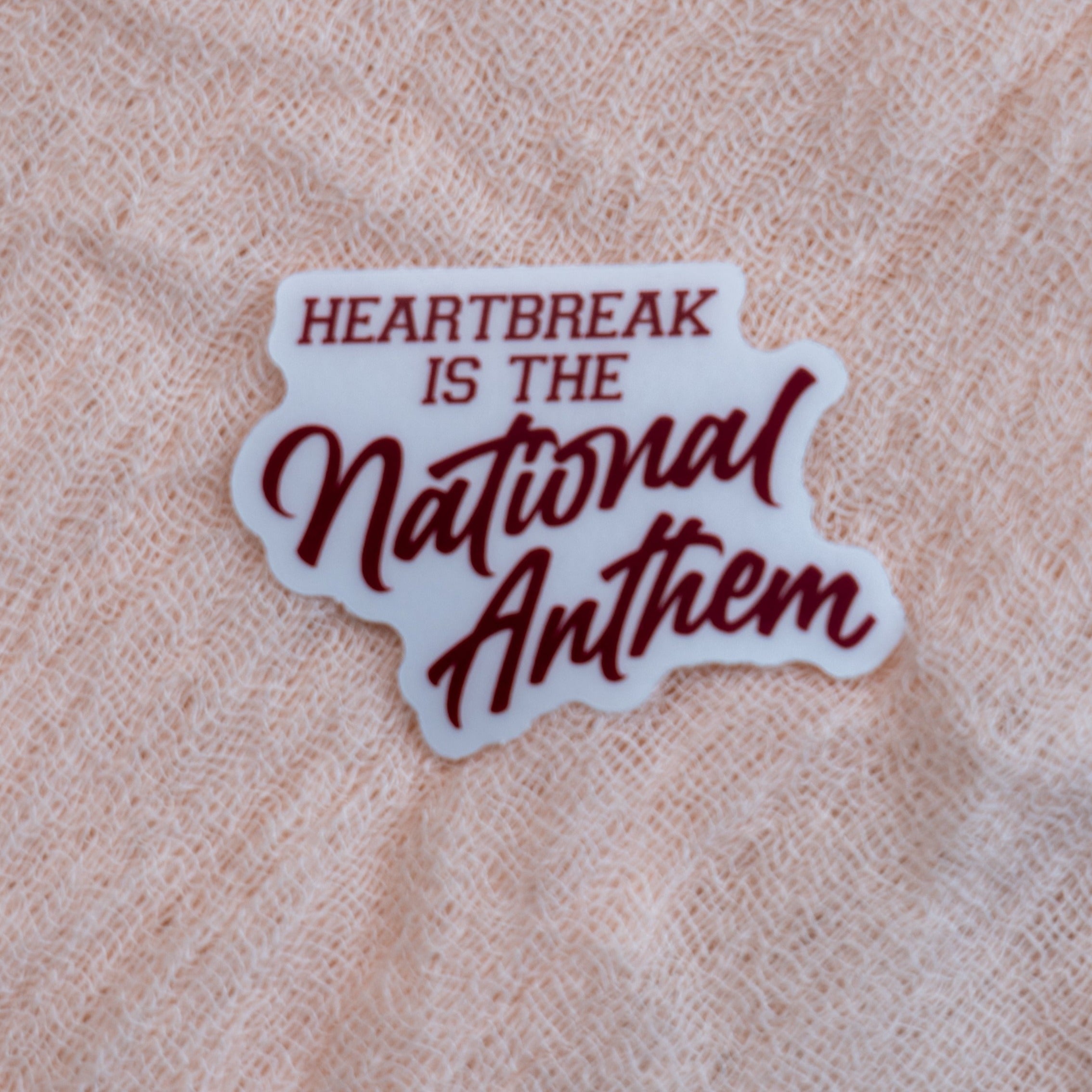 Heartbreak is the National Anthem Sticker - Emacity Threads