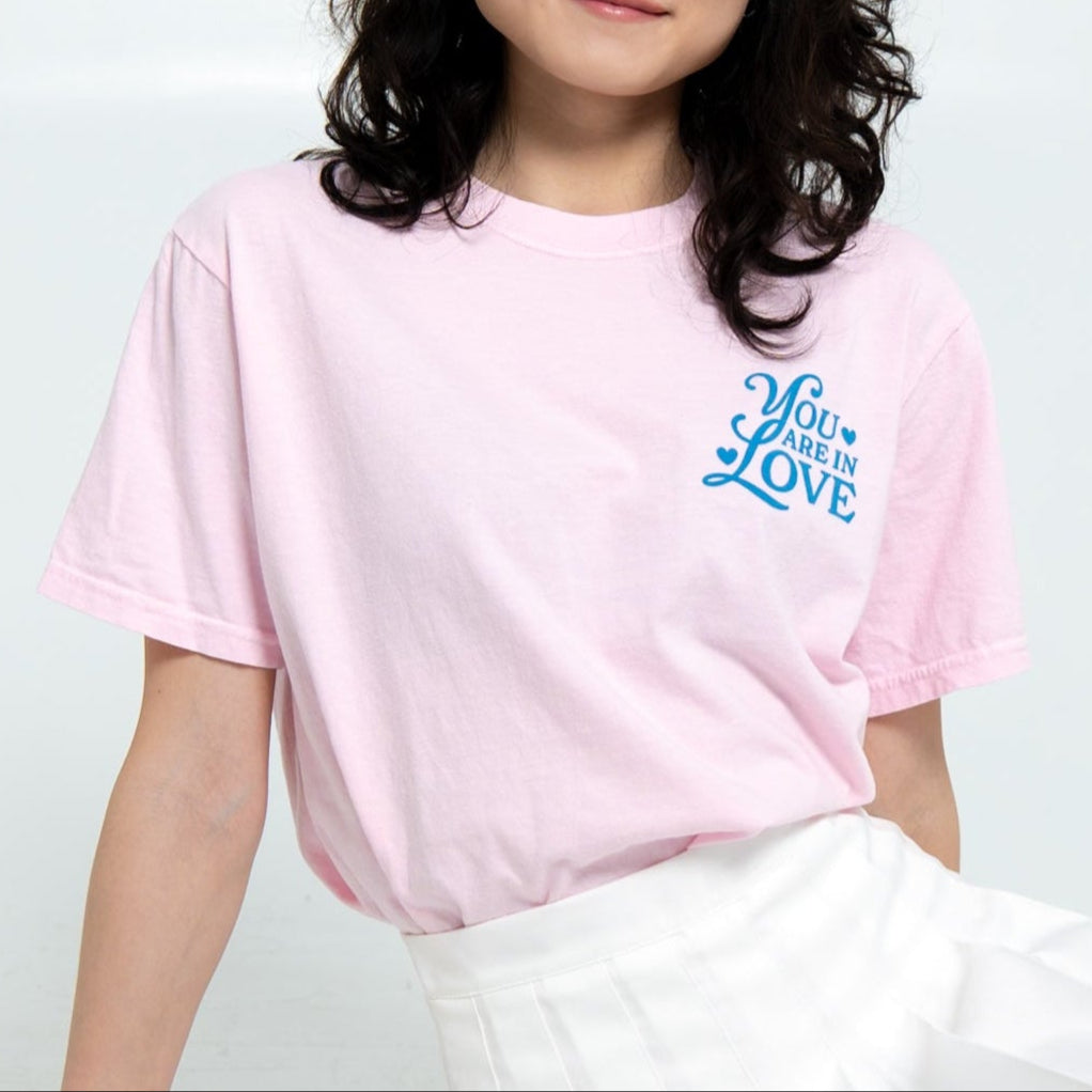 You Are In Love Tee