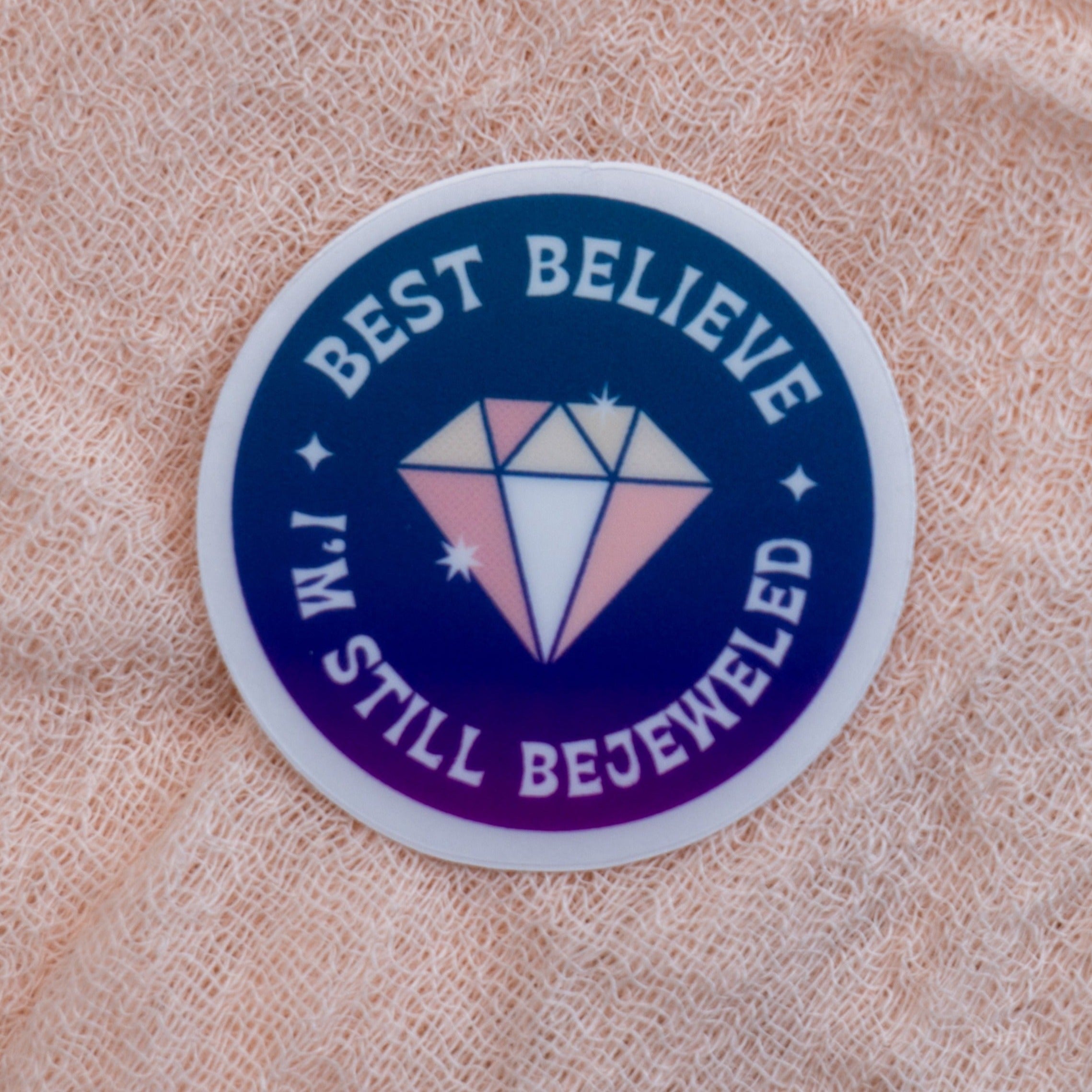 Best Believe I’m Still Bejeweled Sticker - Emacity Threads