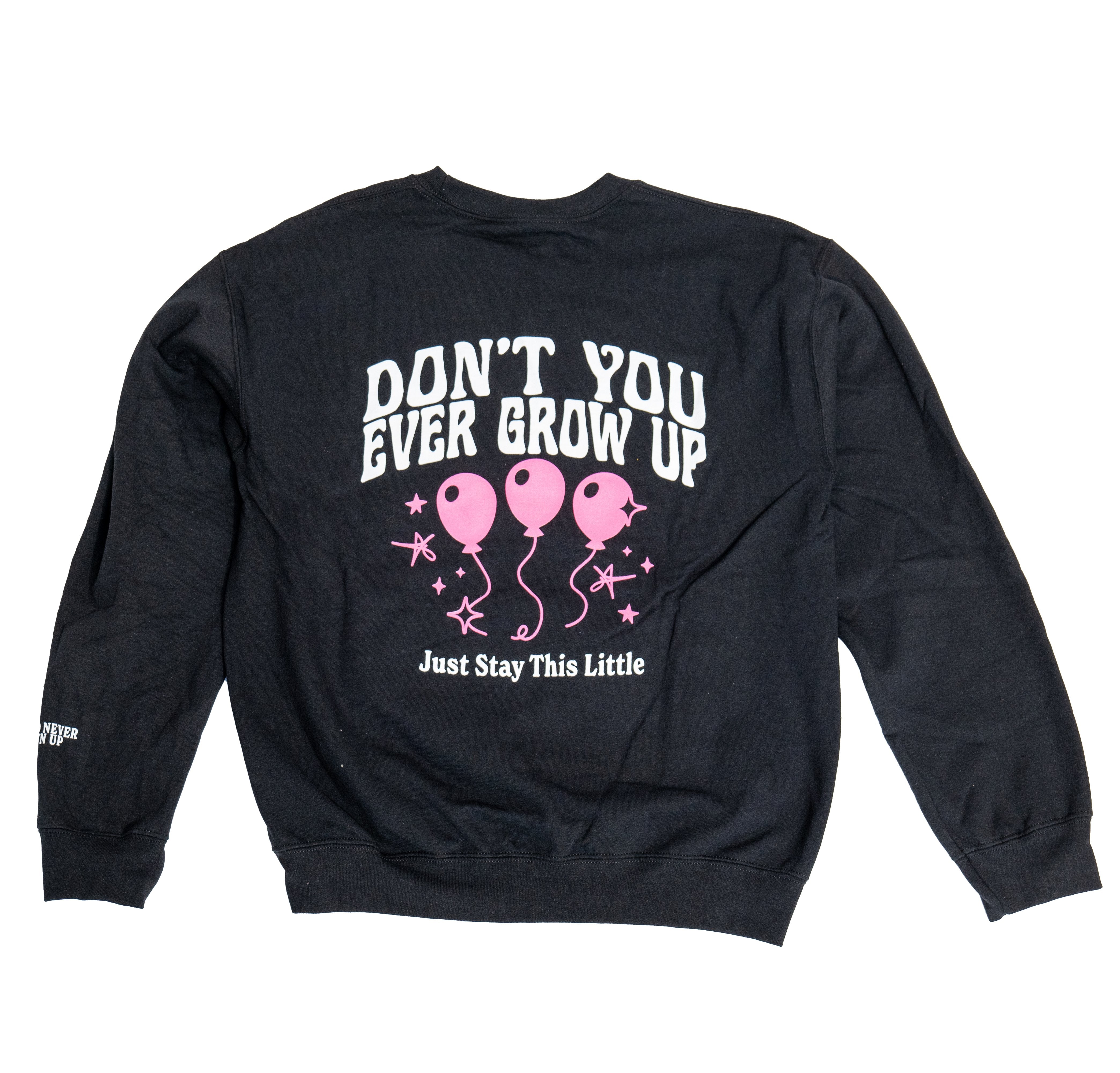 Never grow up online sweatshirt