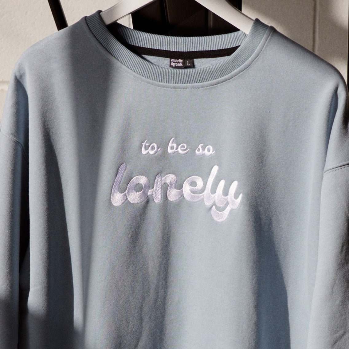 To Be So Lonely Sweatshirt - Emacity Threads